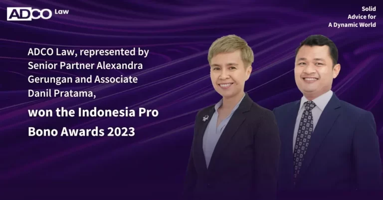 ADCO Law, represented by Senior Partner Alexandra Gerungan and Associate Danil Pratama, is among the winners of the Indonesia Pro Bono Awards 2023.